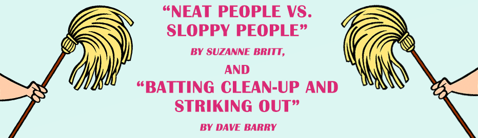 "Neat People vs Sloppy People" and "Batting Clean-up and Striking Out" Analysis Essay